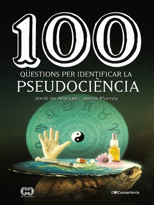 cover image of 100 qüestions per identificar la pseudociència